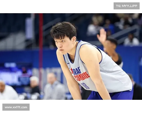 美媒称杨瀚森逐渐展现出色状态 其比赛风格魅力十足值得期待